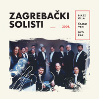 Zagrebački solisti - Piazzolla - Čajkovski - Dvorak - 2001.