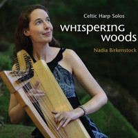 Nadia Birkenstock - Whispering Woods (Celtic Harp Solos)
