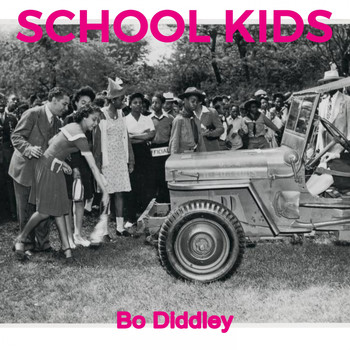 Bo Diddley - School Kids