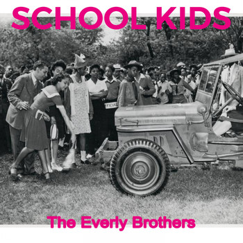The Everly Brothers - School Kids