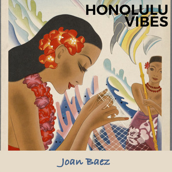 Joan Baez - Honolulu Vibes