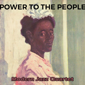 Modern Jazz Quartet - Power to the People