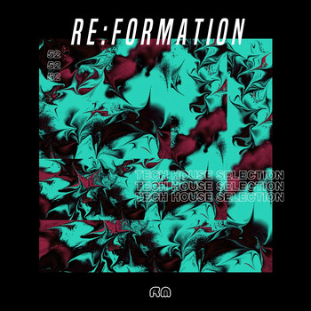 Various Artists - Re:Formation, Vol. 52 - Tech House Selection