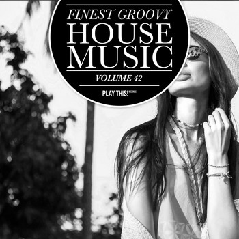 Various Artists - Finest Groovy House Music, Vol. 42