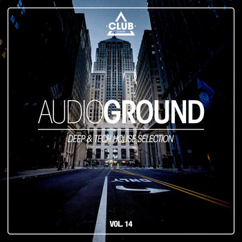Various Artists - Audioground - Deep & Tech House Selection, Vol. 14