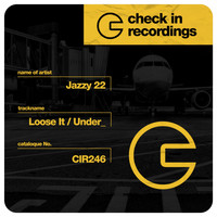 Jazzy 22 - Loose It / Under_