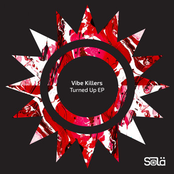 Vibe Killers - Turned Up