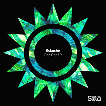 Eskuche - Pop Dat