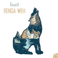Renga Weh - Inuit