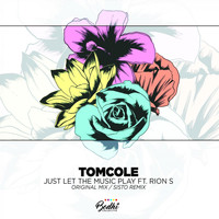 TomCole - Just Let The Music Play (feat. Rion S)
