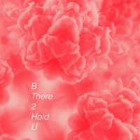 Blackbird Blackbird - B There 2 Hold U