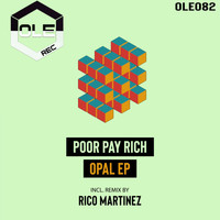 Poor Pay Rich - Opal EP