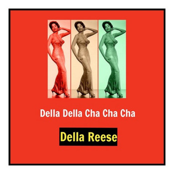 Della Reese - Della Della Cha Cha Cha