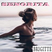 BRIGITTE - SENORITA (French Cover)