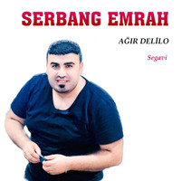 Serbang Emrah - Ağır Delilo (Segavi)
