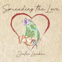 Julia Lauber - Spreading the Love