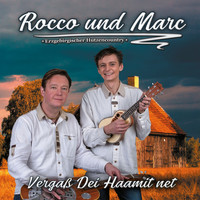 Rocco und Marc - Vergaß dei Haamit net