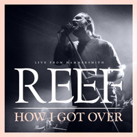 Reef - How I Got Over (Live from Hammersmith)