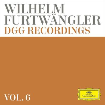 Berliner Philharmoniker, Wilhelm Furtwängler - Wilhelm Furtwängler: DGG Recordings (Vol. 6)