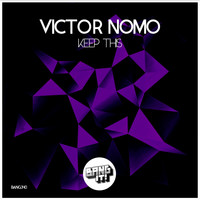 Victor Nomo - Keep This