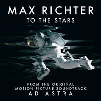 Max Richter - To The Stars (From "Ad Astra" Soundtrack)