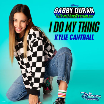 Kylie Cantrall - I Do My Thing (From "Gabby Duran & The Unsittables")