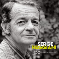 Serge Reggiani - 100 Plus Belles chansons