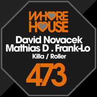 David Novacek, Mathias D., Frank-Lo - Killa / Roller