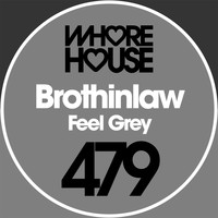 Brothinlaw - Feel Grey