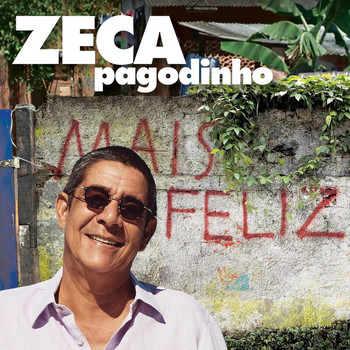 Zeca Pagodinho - Mais Feliz