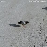 Amaia - Tan Pequeñica Y Sincera