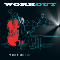 Paolo Birro Trio - Workout