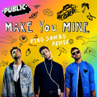 Public - Make You Mine (Rino Sambo Remix)