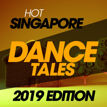 Various Artists - Hot Singapore Dance Tales 2019 Edition