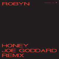Robyn - Honey (Joe Goddard Remix Edit)