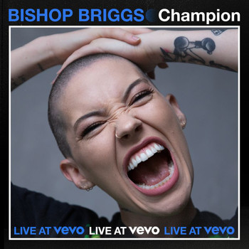 Bishop Briggs - CHAMPION (Live At Vevo)