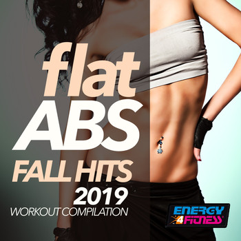 Various Artists - Flat ABS Fall Hits 2019 Workout Compilation