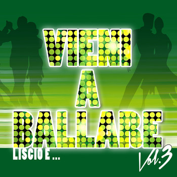 Various Artists - Vieni a ballare vol. 3 - liscio e...