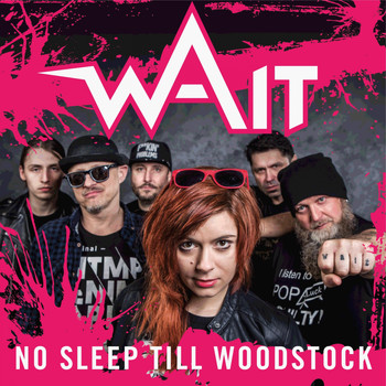 WAIT - No Sleep Till Woodstock