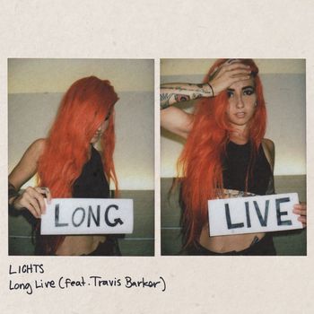 Lights - Long Live (feat. Travis Barker) (Explicit)