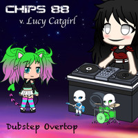 CHIPS 88 / - Dubstep Overtop