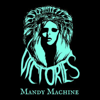 Victories - Mandy Machine