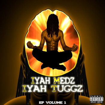 Iyah Tuggz / - Iyah Medz EP Volume 1
