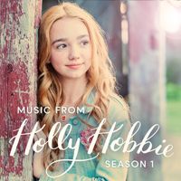 Holly Hobbie - Music from Holly Hobbie (Songs from Season 1)