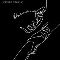 Heather Hawkins - Dreamin'