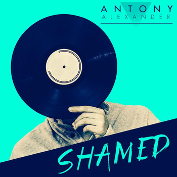 Antony Alexander - Shamed