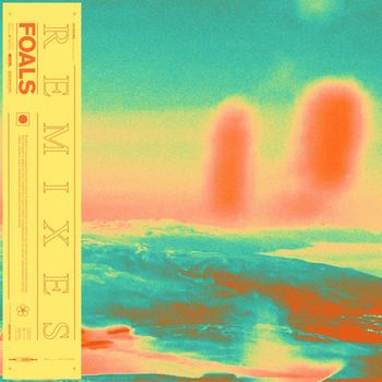Foals - Everything Not Saved Will Be Lost Pt. 1 (Remixes)