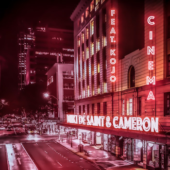 Niki Dé Saint & Cameron featuring Kojo - Cinema