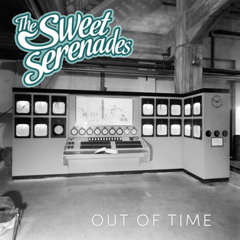 The Sweet Serenades - Out of Time
