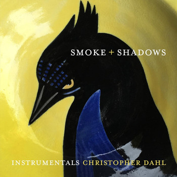 Christopher Dahl - Smoke + Shadows